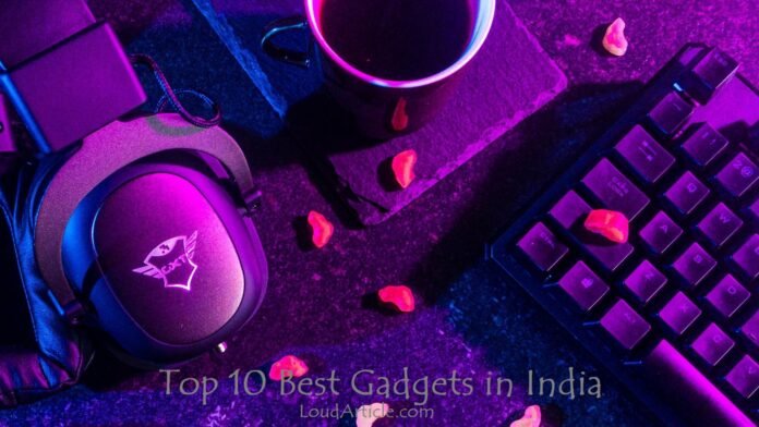 Top 10 best gadgets in india 2023