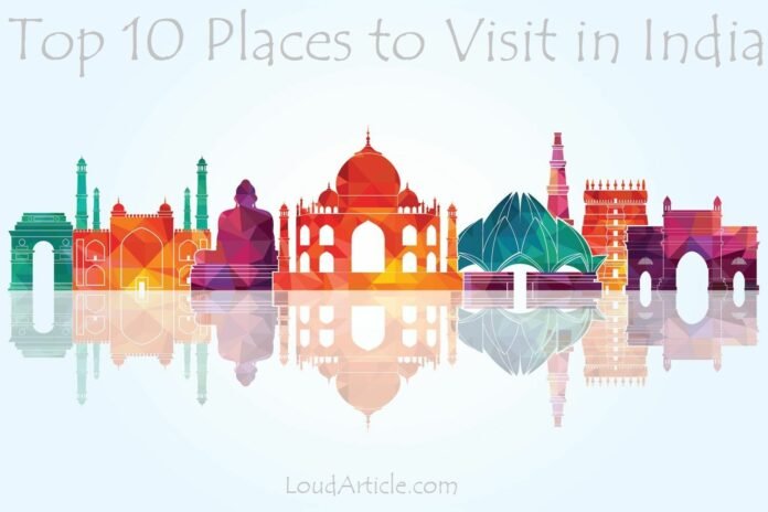 Top 10 places to visit in india