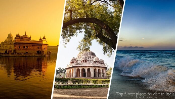 Top 5 best places to visit in india